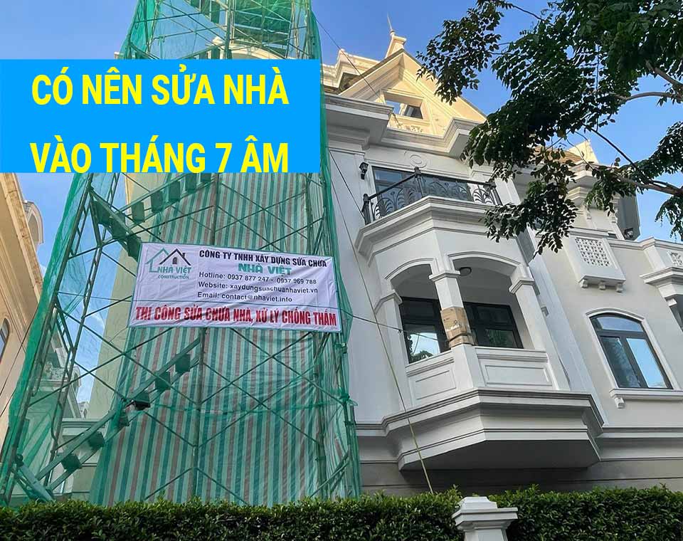 Có nên sửa nhà vào tháng 7 âm